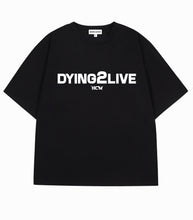 Load image into Gallery viewer, DYING2LIVE TEE